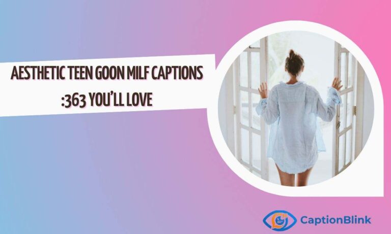 Aesthetic Teen Goon MILF Captions 363 You’ll Love (1)