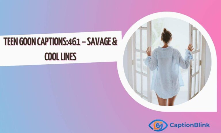 Teen Goon Captions461 – Savage & Cool Lines (1)