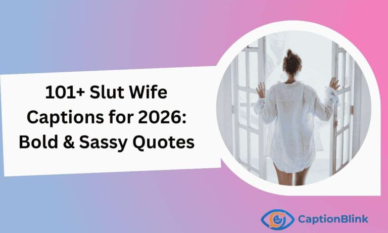 101SlutWifeCaptionsfor2026BoldSassyQuotes