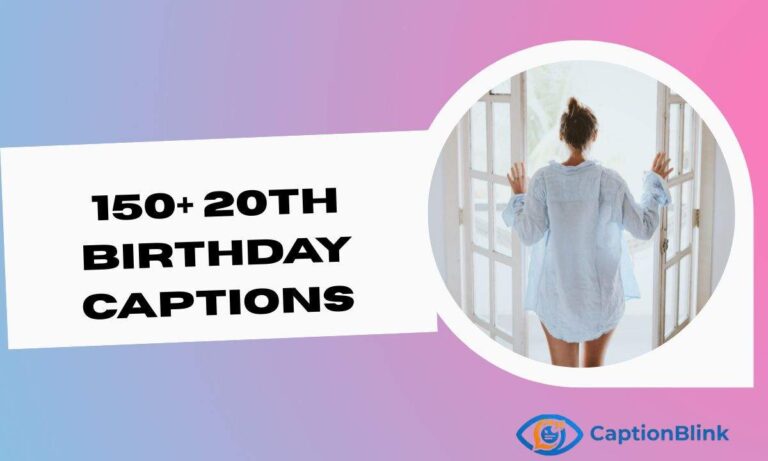 150+ 20th Birthday Captions (1)