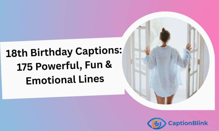 18th Birthday Captions 175 Powerful, Fun & Emotional Lines (2)