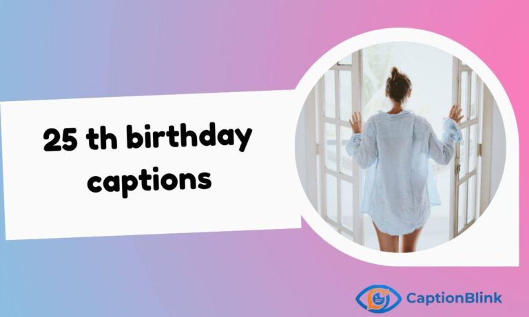 25 th birthday captions 70 powerful, fun and emotional lines