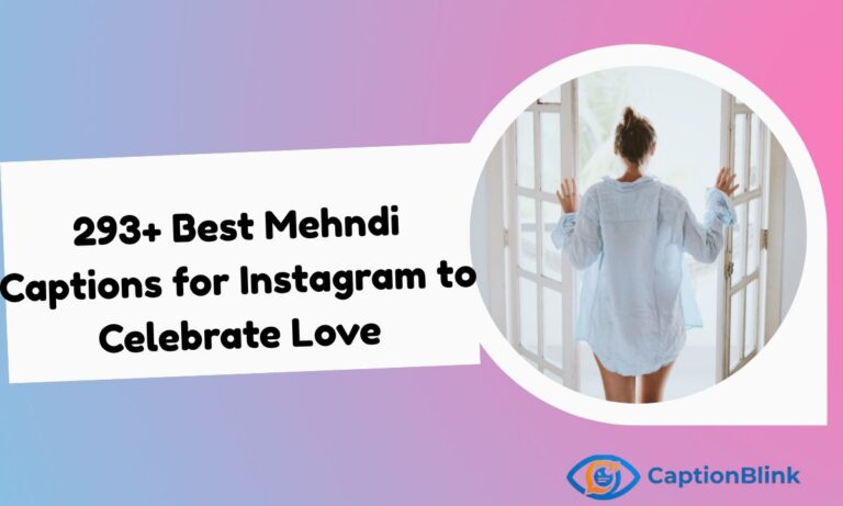 293+ Best Mehndi Captions for Instagram