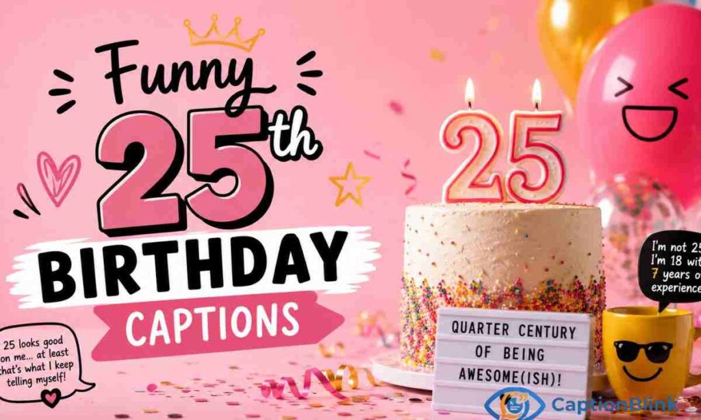 Funny 25th Birthday Captions (1)