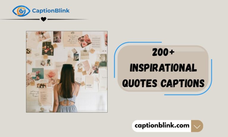 200+ Inspirational Quotes Captions