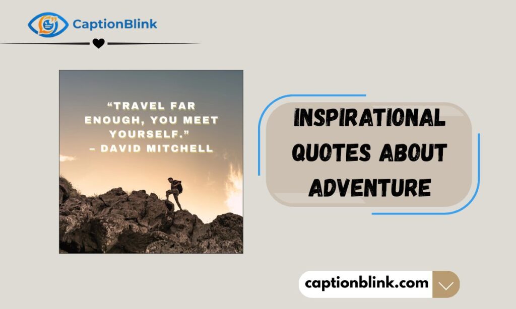 Inspirational Quotes About Adventure